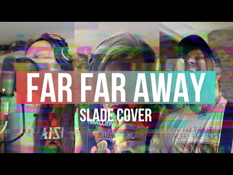 Axel One & Friends - Far Far Away [Slade Cover]
