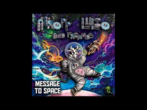 Atropp, Lulio, Traxon - Message to Space