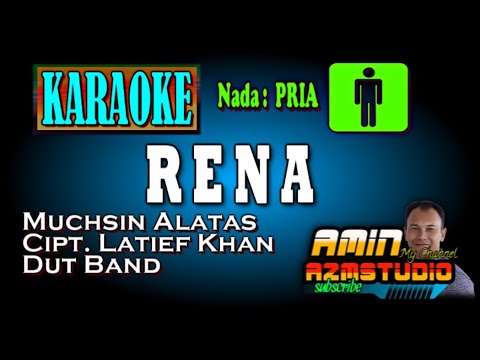 RENA || Muchsin Alatas || KARAOKE Nada PRIA