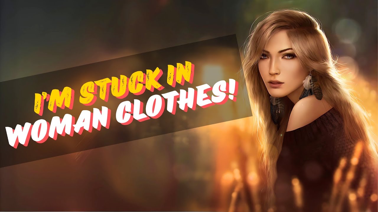 Help! I’m Stuck In Woman Clothes! (MTF Crossdressing Story)