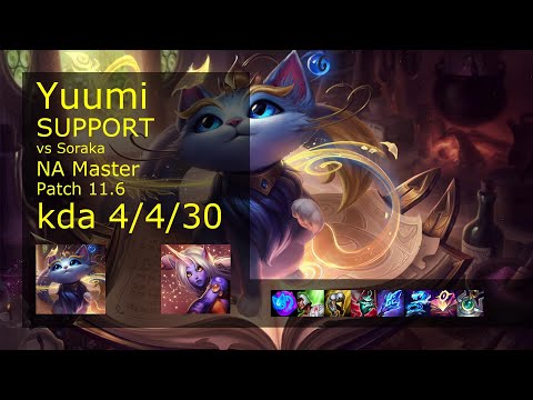 Yuumi Support vs Soraka - NA Master 4/4/30 Patch 11.6 Gameplay