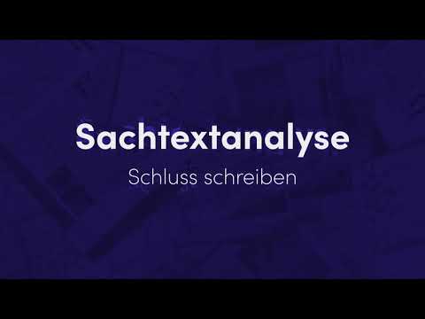 Sachtexte analysieren – Schluss schreiben einfach erklärt | sofatutor