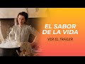 EL SABOR DE LA VIDA TRÁILER