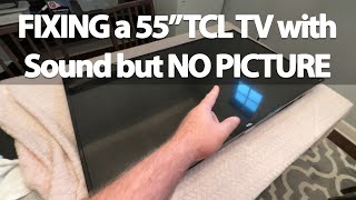 Fixing a TCL Roku With No Picture But Has Sound With A New T CON Board 55s405tbca