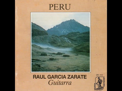 Raul Garcia Zarate - Peru Guitarra 1988 -  Folk, Quechua