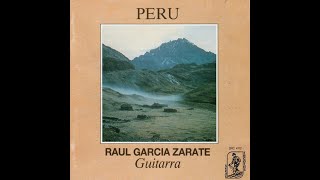 Raul Garcia Zarate - Peru Guitarra 1988 -  Folk, Quechua