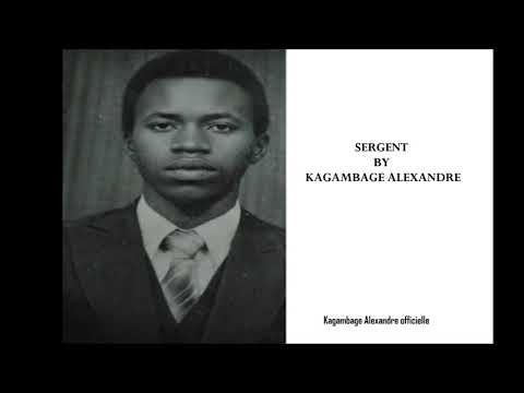 SERGENT BY KAGAMBAGE ALEXANDRE Audio Officielle