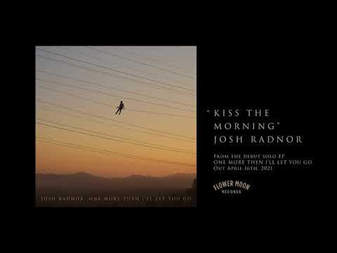 Josh Radnor – KISS THE MORNING (Official Audio)