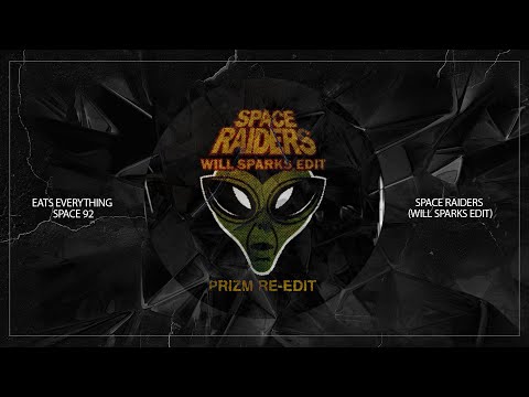 Eats Everything x Space 92 - Space Raiders (Will Sparks Edit)