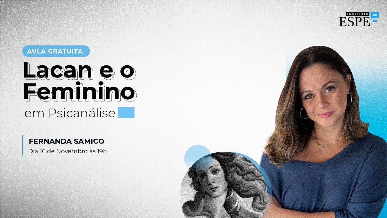 Lacan e o Feminino em Psicanálise