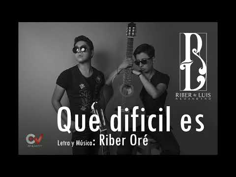 Tus Amantes Eternos - Riber & Luis - Que difícil es (Video Official)