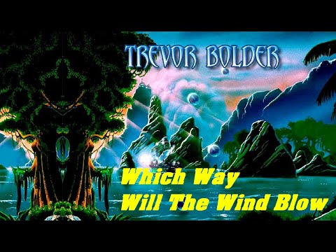 Trevor Bolder - Which Way Will The Wind Blow (2020, Sail The Rivers, HD - #Uriah Heep#David Bowie)
