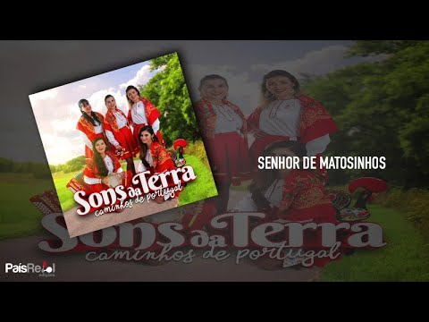 Sons da Terra - Senhor de Matosinhos