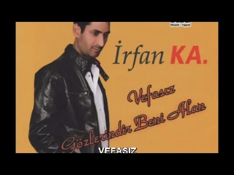 İRFAN KA - VEFASIZ