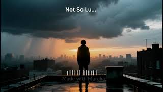 Not So Lucky lyrics