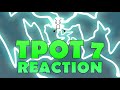 TPOT 7 REACTION