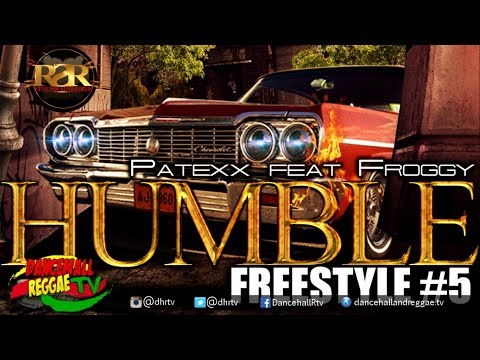 Patexx ft Froggy - Humble {Freestyle #5} ♫Rap ♫Reggae 2017