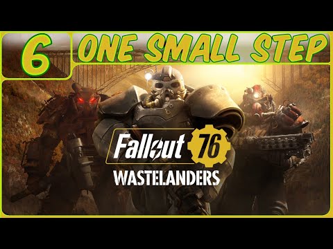 Fallout 76: Wastelanders Walkthrough Part 6 "One Small Step" (No Commentary)