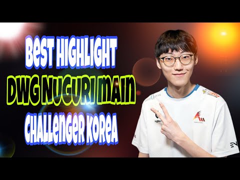 DWG NUGURI MONTAGE | BEST OF HIGHLIGHT | CHALLENGER RANK