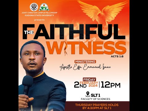 The Faithful Witness @ Kaduna state University || Apostle Effa Emmanuel Isaac || 02:02:2024