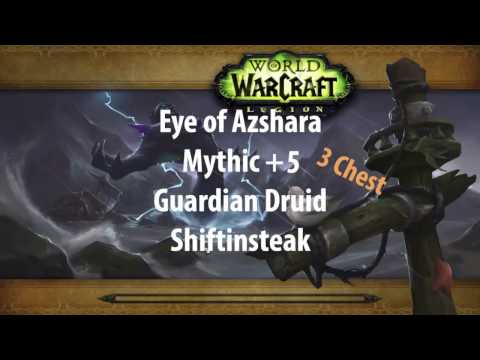 Eye of Azshara Mythic +5 with 3 Chests  [Guardian Druid - Shiftinsteak]