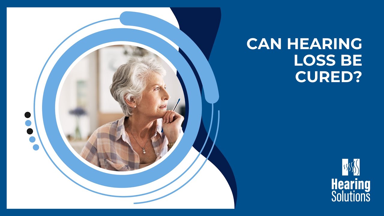 Can hearing loss be cured?