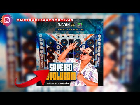 CD Saveiro Evolusom Laranjal do Jarí AP   @djduarthoficial
