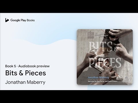 Bits & Pieces Book 5 by Jonathan Maberry · Audiobook preview