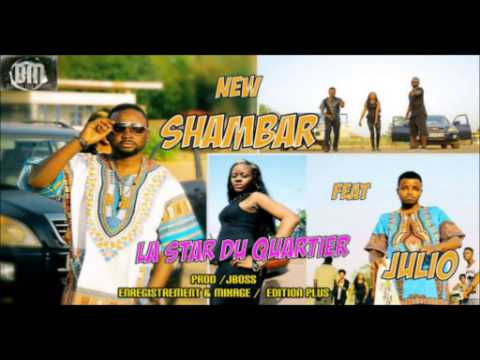SHAMBAR FEAT JULIO - LA STAR DU QUARTIER