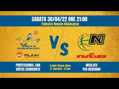 PROFESSIONAL LINK VIRTUS CERMENATE vs INVALVES PEB NERVIANO | Sabato 30/04/2022 ore 21:00