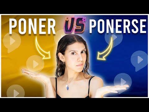 PONER vs PONERSE? How to use TO PUT in Spanish Correctly