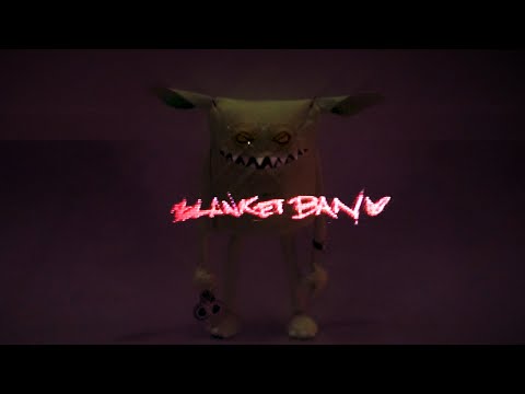 Video thumbnail for Blanket Ban