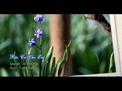 Bài ca cho em - Y Jang Tuyn