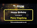 Piano Singalong - Happy Birthday - Karaoke Version from Zoom Karaoke