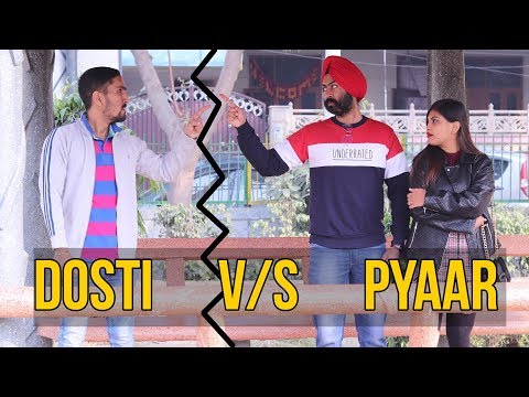 Sarabjeet Singh Dosti VS Pyaar