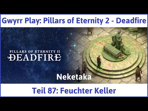 Pillars of Eternity 2 deutsch Deadfire Teil 87 - Feuchter Keller Let's Play