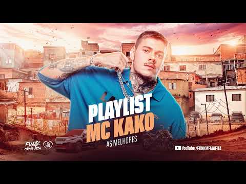 PLAYLIST MC Kako - As Melhores do Funk Consciente 2023