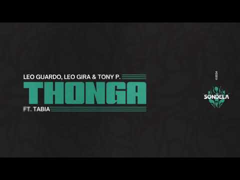 Thonga (feat. Tabia) - Leo Guardo, Leo Gira & Tony P. [SONDE041]