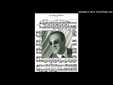 Today's Tango Is... A La Gran Muñeca - Carlos Di Sarli 29-08-1945