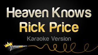 Rick Price - Heaven Knows (Karaoke Version)