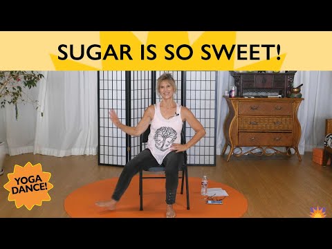 Sugar, Sugar - Chair Yoga Dance to Sweeten your Life - Sherry Zak Morris, Certified Yoga Therapist