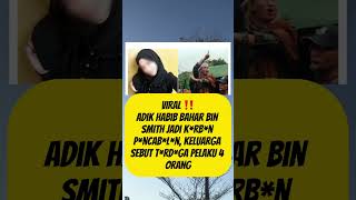 Download lagu Adik habib bahar bin smith jadi korb*n penc*b*lan #beritaterkini  #habibbaharbinalibinsmith mp3