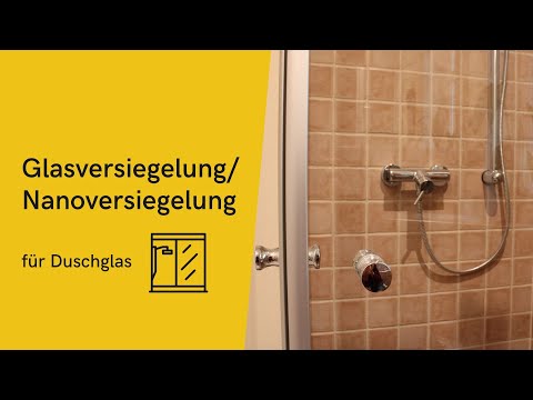 Glasversiegelung für die Dusche | Nie wieder Kalkprobleme | Nanotol Sanitär Produkte