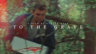 To The Grave | Short Film