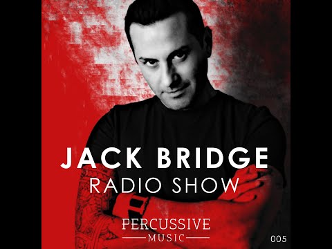 Jack Bridge - Percussive Music - Radio Show 5