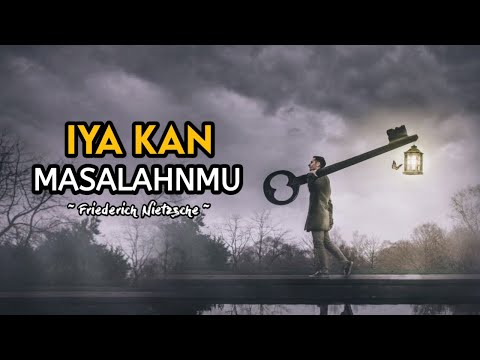 iyakan masalah mu, Friederich Nietzsche, ngaji filsafat, oleh Dr Fahruddin Faiz