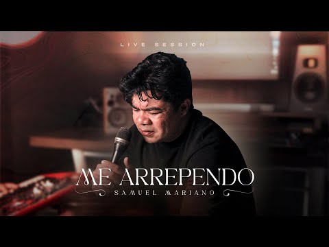 Samuel Mariano | ME ARREPENDO - LIVE SESSION