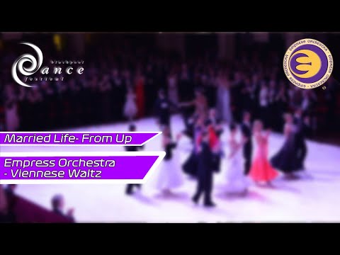 Empress Orchestra Viennese Waltz- Married Life (Up Theme Song)- Blackpool Dance Festival