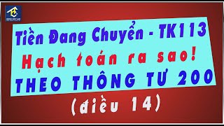 Dịch vụ kế toán thuế | Hướng dẫn hạch toán Tiền đang chuyển - TK 113 theo thông tư 200 điều 14