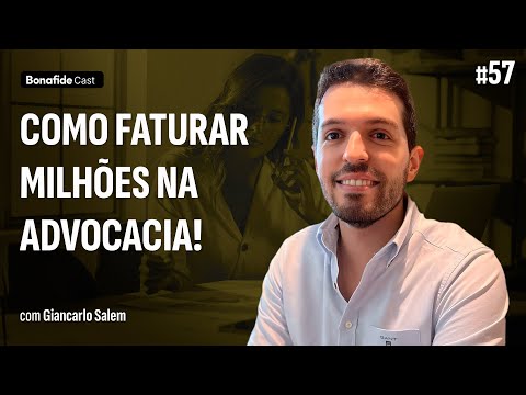 Como faturar milhões na advocacia? | Giancarlo Salem #57